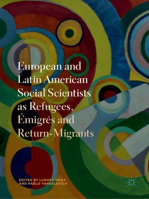 cover image of European and Latin American Social Scientists as Refugees, Émigrés and Return‐Migrants